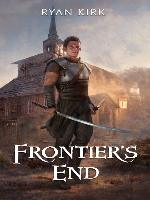 Title details for Frontier's End by Ryan Kirk - Available